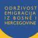 Besplatno preuzmite publikaciju: Održivost emigracija iz BiH