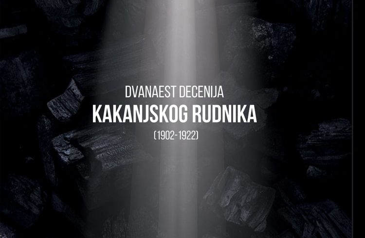 Posjetite izložbu – Dvanaest decenija kakanjskog rudnika