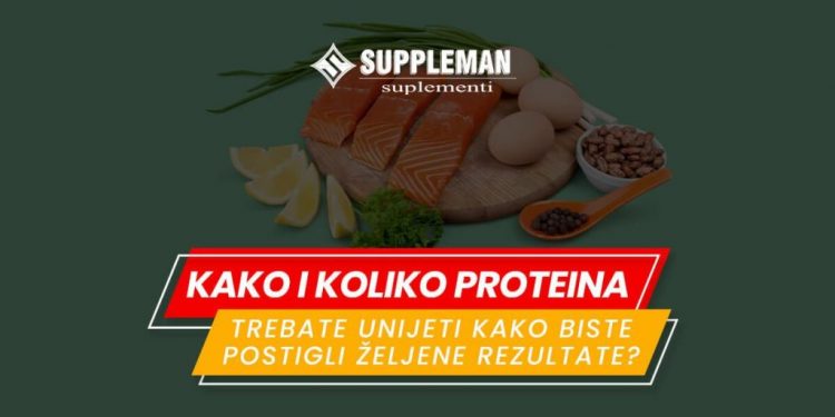 Kako i koliko proteina trebate unijeti kako biste postigli željene rezultate?