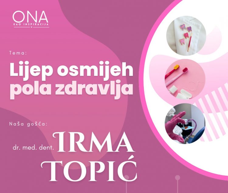 Najavljujemo u Tuzli: Ona kao inspiracija – doktorica stomatologije Irma Topić