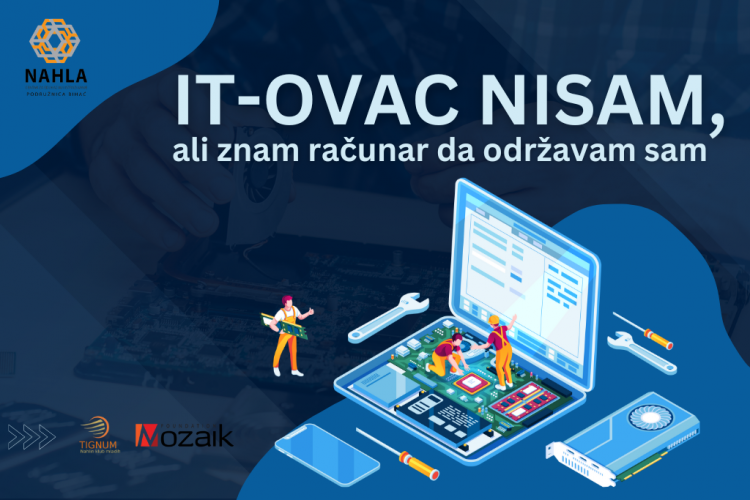 Edukativne radionice: IT-ovac nisam – ali znam računar da održavam sam!