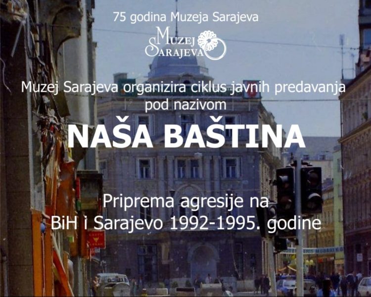 Besplatno predavanje – Priprema agresije na BiH i Sarajevo 1992 – 1995. godine